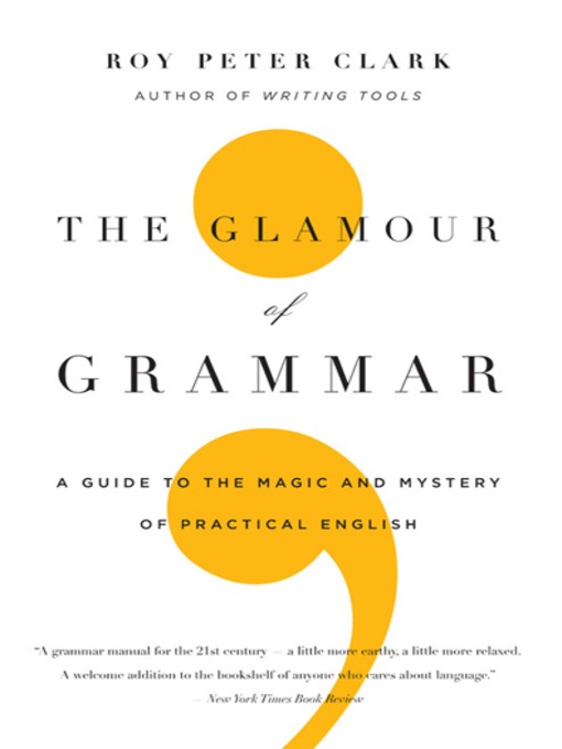 Title details for The Glamour of Grammar by Roy Peter Clark - Wait list